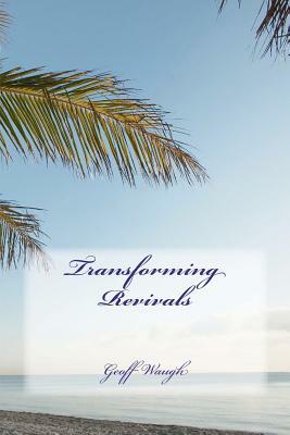 Transforming Revivals by Geoff Waugh