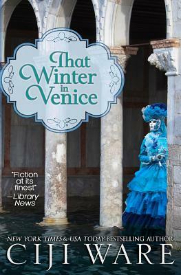 That Winter in Venice by Ciji Ware