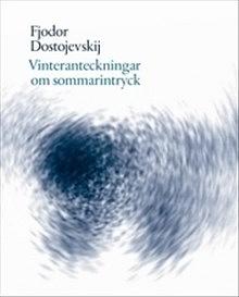 Vinteranteckningar om sommarintryck by Fyodor Dostoevsky