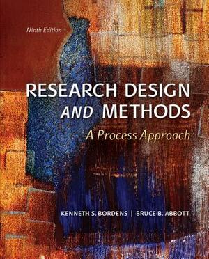 Research Design and Methods: A Process Approach by Bruce Barrington Abbott, Kenneth S. Bordens