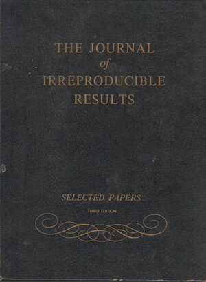 The Journal of Irreproducible Results, Selected Papers by George H. Scherr