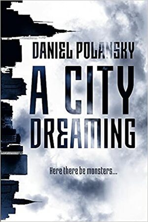 Pilsēta sapņo by Daniel Polansky, Daniels Polaņskis