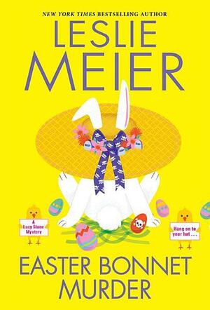 Easter Bonnet Murder by Leslie Meier