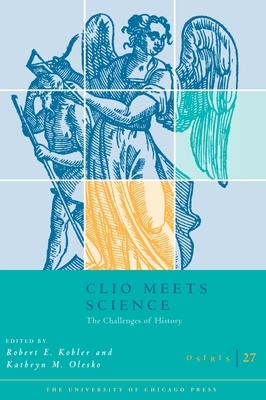 Osiris, Volume 27, Volume 27: Clio Meets Science: The Challenges of History by 