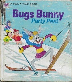 Bugs Bunny: Party Pest by William Johnston, Al Andersen, Thomas J. McKimson