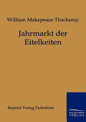 Jahrmarkt Der Eitelkeiten by William Makepeace Thackeray