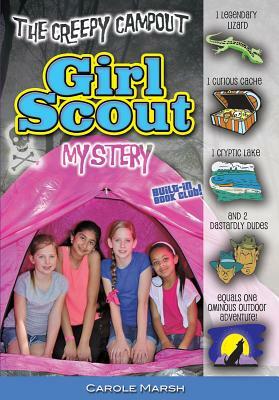 The Creepy Campout Girl Scout Mystery by Carole Marsh