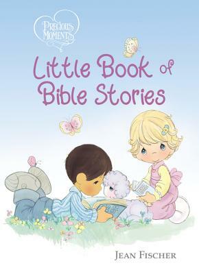 Precious Moments Little Book of Bible Stories by Jean Fischer, Precious Moments