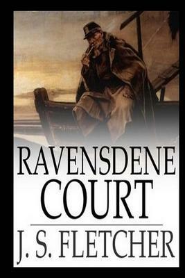 Ravensdene Court by J. S. Fletcher