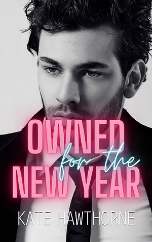 Owned for the New Year by Kate Hawthorne