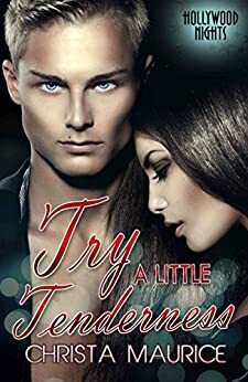 Try a Little Tenderness by Christa Maurice