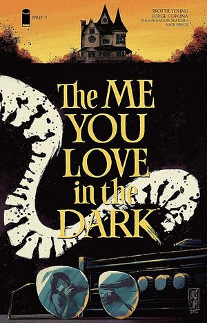 The Me You Love In The Dark #3 by Scottie Young