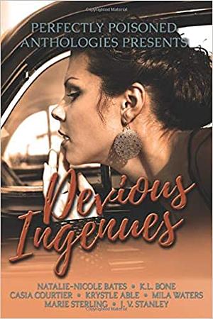 Devious Ingenues by Marie Sterling, J.V. Stanley, Casia Courtier, Krystle Able, Natalie-Nicole Bates, Mila Waters, K.L. Bone