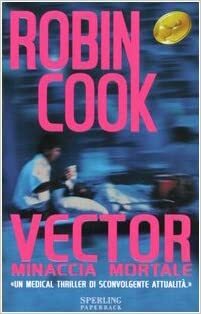 Vector: Minaccia mortale by Robin Cook