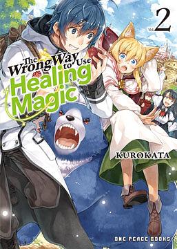 The Wrong Way to Use Healing Magic Volume 2 by Kurokata