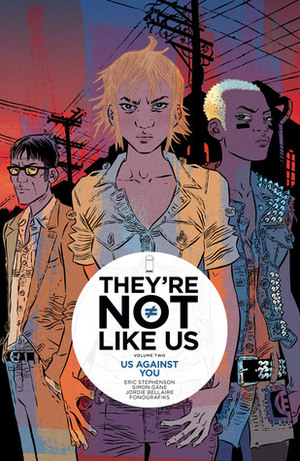They're Not Like Us, Vol. 2: Us Against You by Simon Gane, Eric Stephenson