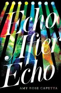 Echo After Echo by A.R. Capetta