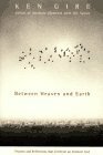 Between Heaven and Earth: Prayers and Reflections That Celebrate and Intimate God by Ken Gire
