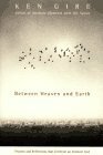 Between Heaven and Earth: Prayers and Reflections That Celebrate and Intimate God by Ken Gire