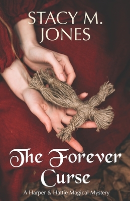 The Forever Curse by Stacy M. Jones