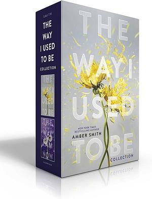 The Way I Used to Be Collection (Boxed Set): The Way I Used to Be; The Way I Am Now by Amber Smith