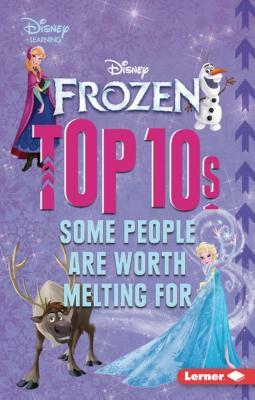 Frozen Top 10s: Some People Are Worth Melting for by Mary Lindeen