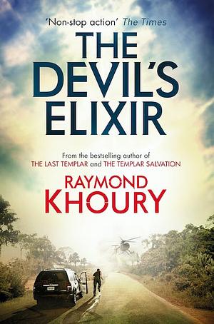 The Devil's Elixir by Raymond Khoury