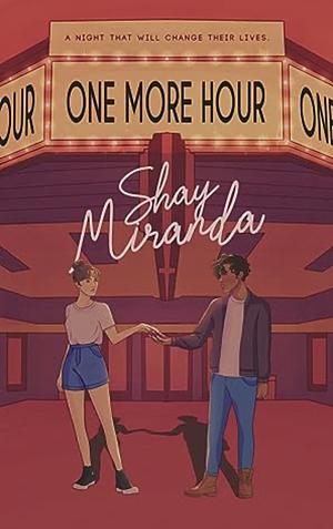 One More Hour by Shay Miranda