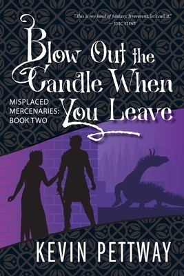 Blow Out the Candle When You Leave by Kevin Pettway