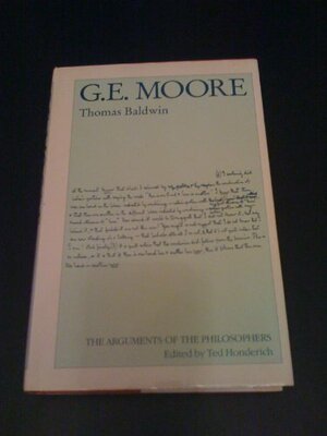 G.E. Moore by Thomas Baldwin