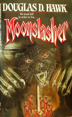 Moonslasher by Douglas D. Hawk
