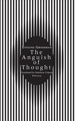 The Anguish of Thought by Évelyne Grossman