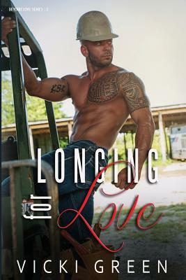 Longing For Love (Beyond Love #3) by Vicki Green
