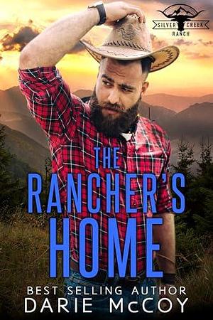 The Rancher's Home by Darie McCoy, Darie McCoy