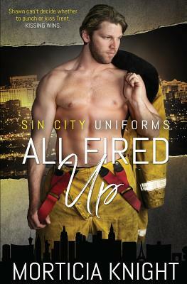 All Fired Up by Morticia Knight