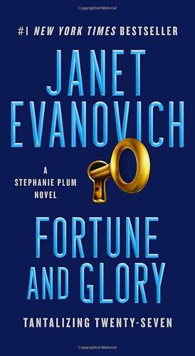 Fortune and Glory: Tantalizing Twenty-Seven by Janet Evanovich