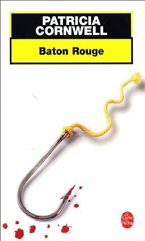 Baton Rouge by Patricia Cornwell