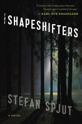 The Shapeshifters by Stefan Spjut