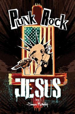 Punk Rock Jesus by Sean Murphy