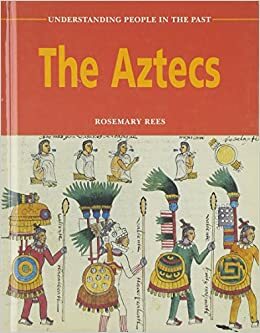 The Aztecs by Rosemary Rees