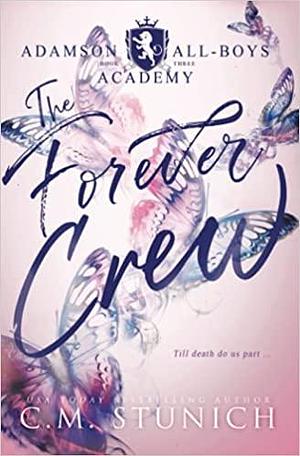 The Forever Crew: A High School Murder-Mystery Romance by C.M. Stunich