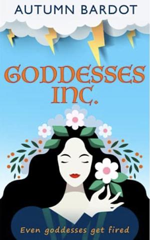 Goddesses Inc. by Autumn Bardot