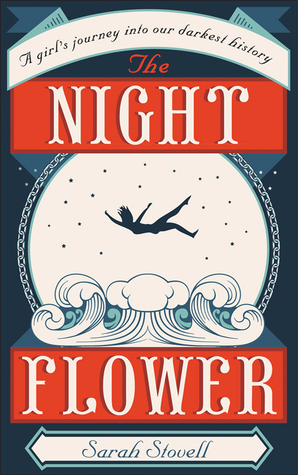 The Night Flower by Sarah Stovell