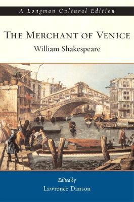 The Merchant of Venice, a Longman Cultural Edition by Lawrence Danson, William Shakespeare