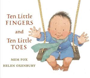 Ten Little Fingers and Ten Little Toes by Mem Fox