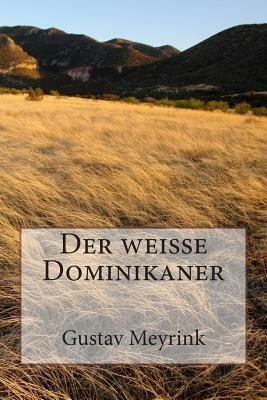 Der weiße Dominikaner by Gustav Meyrink