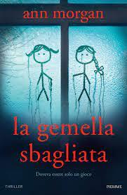 Le gemella sbagliata by Ann Morgan