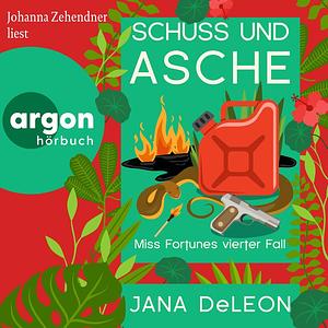 Schuss und Asche by Jana DeLeon