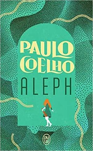 Aleph (Littérature étrangère) by Paulo Coelho