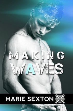 Making Waves by Marie Sexton